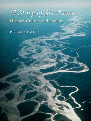 cover image of A Story of Six Rivers